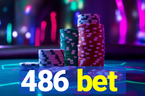 486 bet